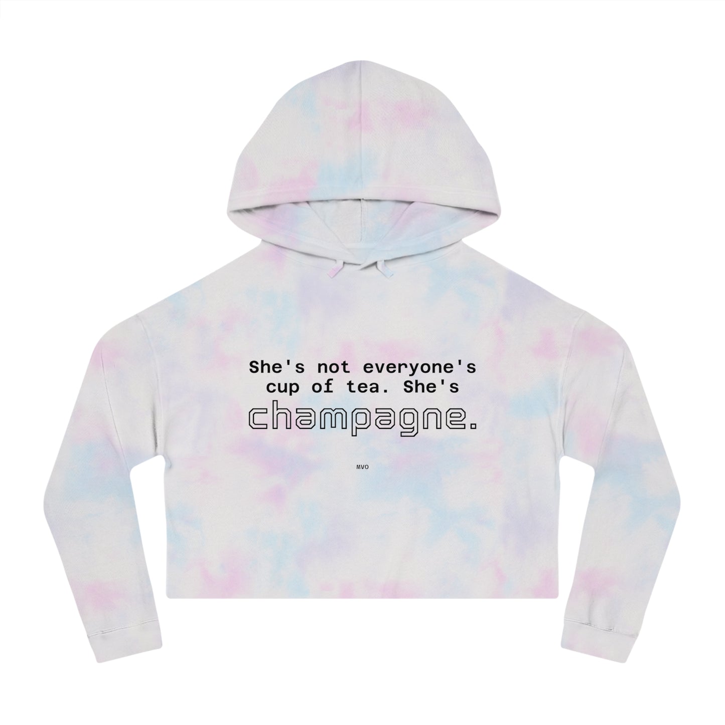 She's not everyone's cup of tea, she's champagne. | Cropped Hooded Sweatshirt