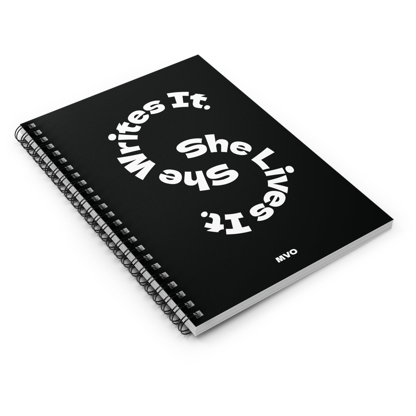 She Writes It, She Lives It |  Spiral Notebook