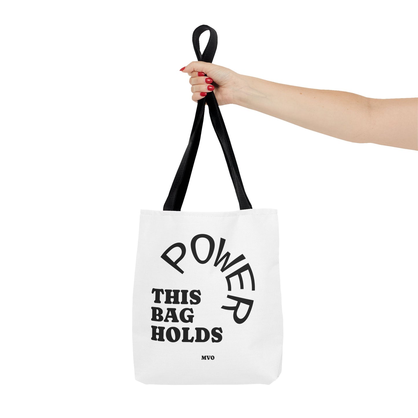 This Bag Holds Power | Tote Bag