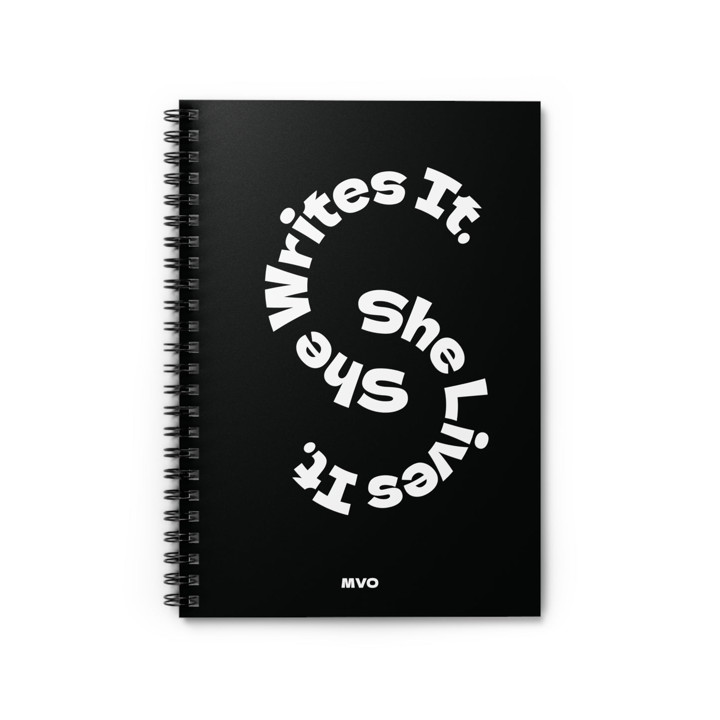 She Writes It, She Lives It |  Spiral Notebook
