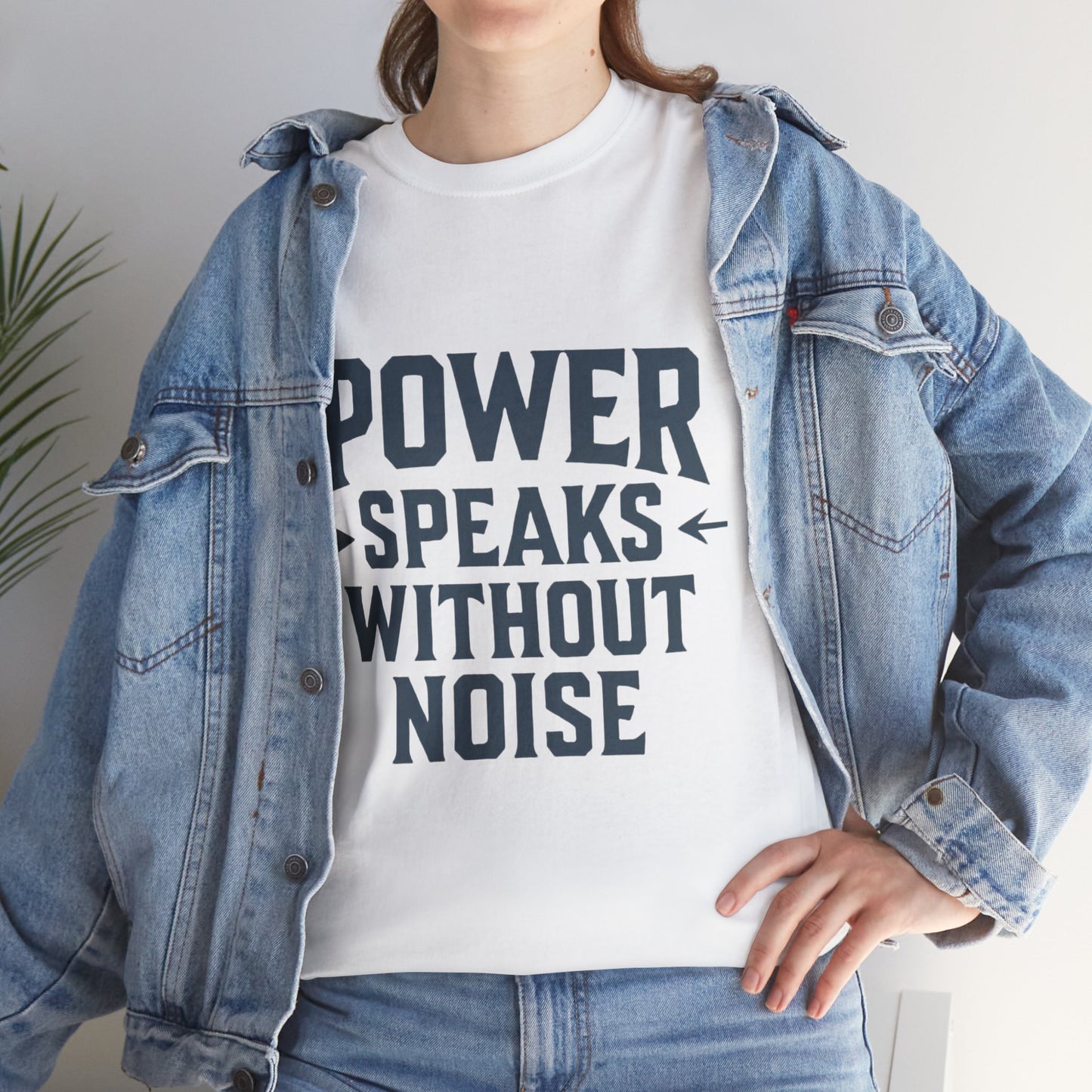Power Speaks Without Noise | Empowering Statement Tee