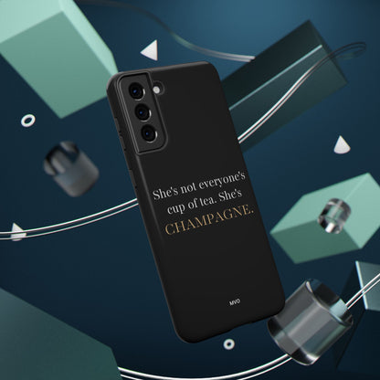 She's not everyone's cup of tea, she's champagne. | Impact-Resistant Phone Case