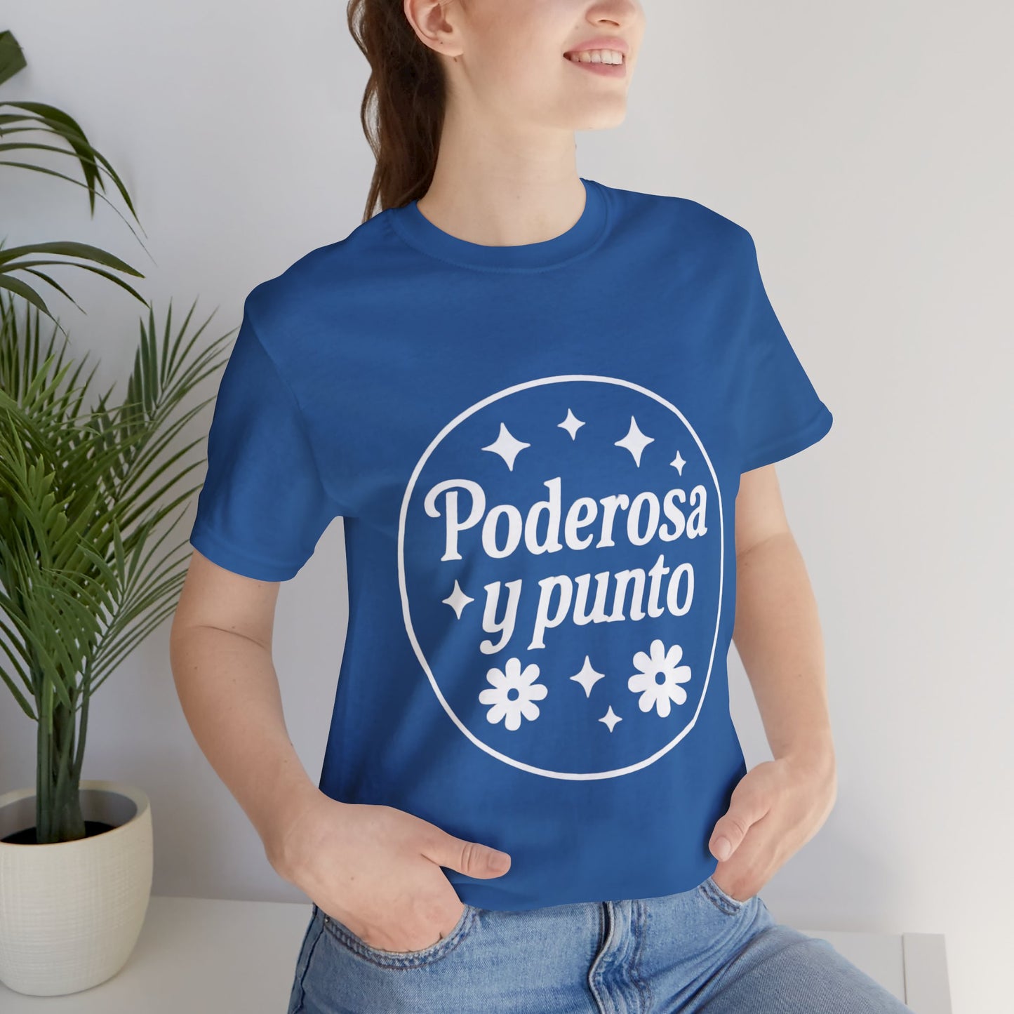 Poderosa, y punto. | Unisex Short Sleeve Tee