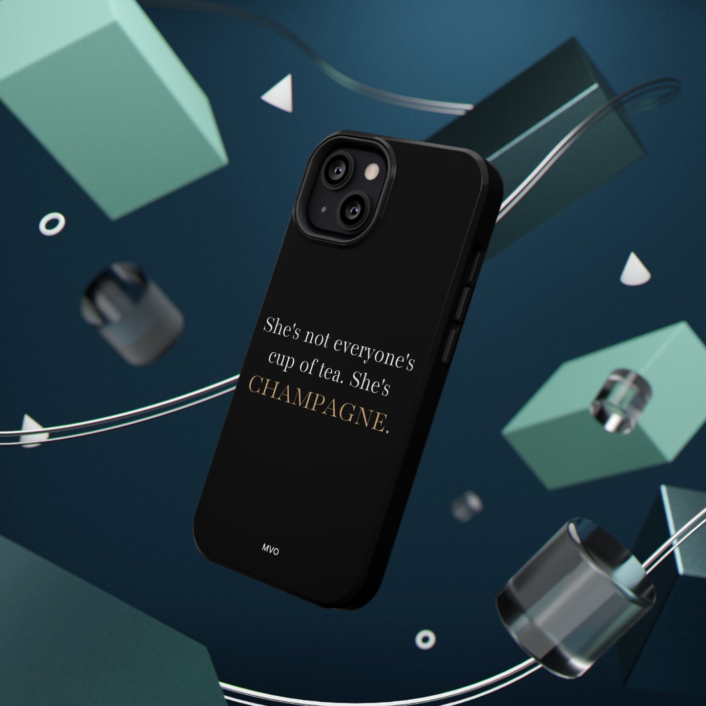 She's not everyone's cup of tea, she's champagne. | Impact-Resistant Phone Case