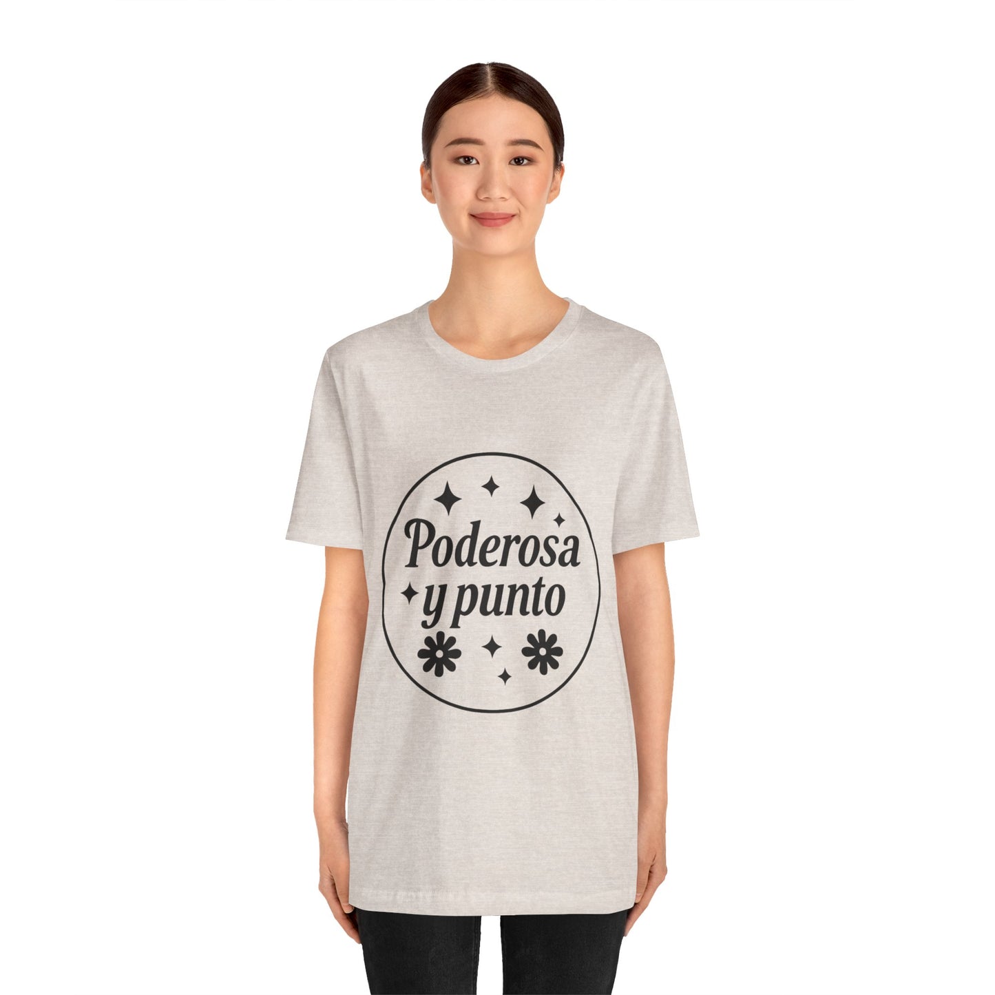 Poderosa, y punto. | Unisex Short Sleeve Tee