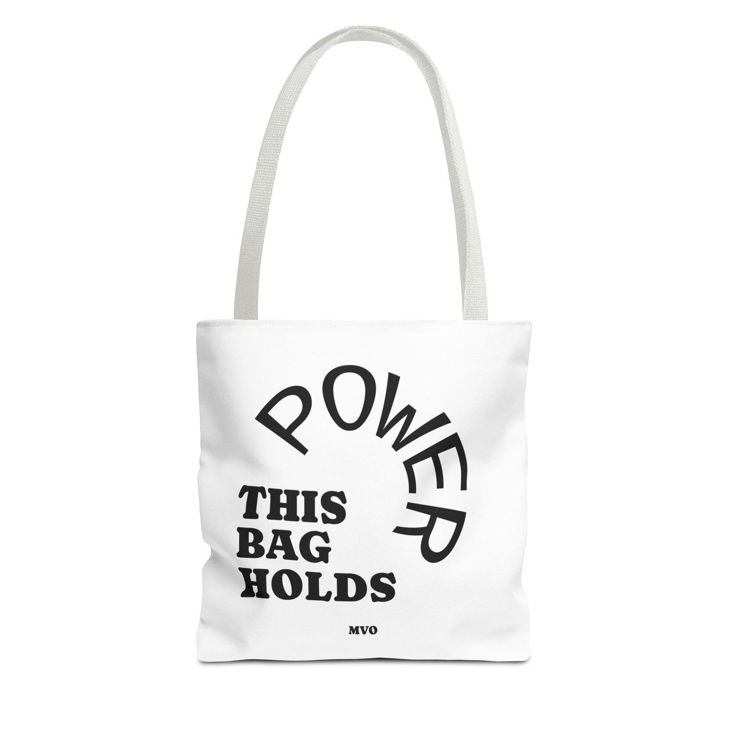 This Bag Holds Power | Tote Bag