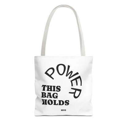 This Bag Holds Power | Tote Bag