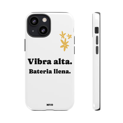 Vibra alta, Bateria llena | Phone Case