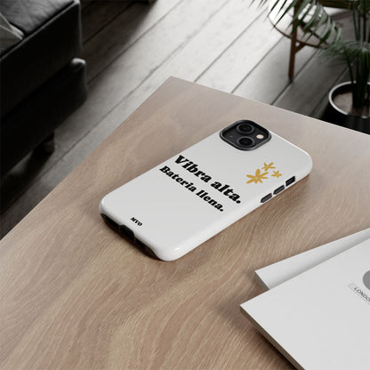 Vibra alta, Bateria llena | Phone Case
