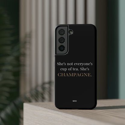 She's not everyone's cup of tea, she's champagne. | Impact-Resistant Phone Case