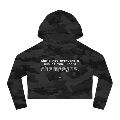 She's not everyone's cup of tea, she's champagne. | Cropped Hooded Sweatshirt