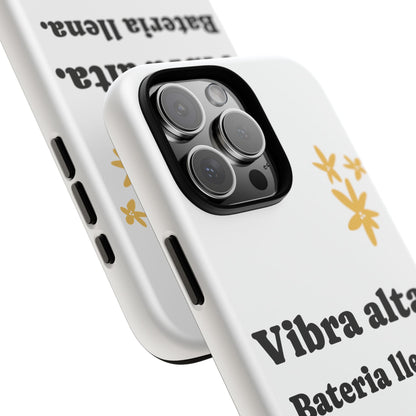 Vibra alta, Bateria llena | Phone Case