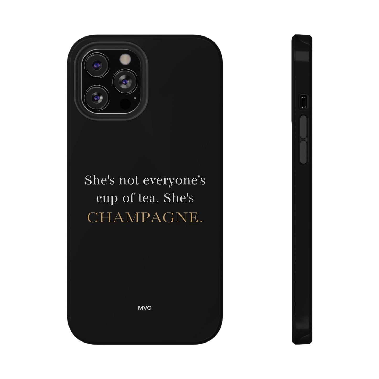 She's not everyone's cup of tea, she's champagne. | Impact-Resistant Phone Case
