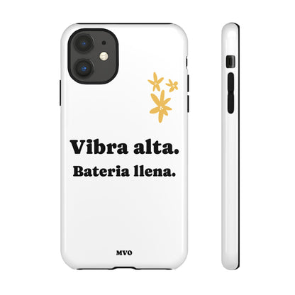 Vibra alta, Bateria llena | Phone Case