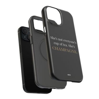 She's not everyone's cup of tea, she's champagne. | Impact-Resistant Phone Case