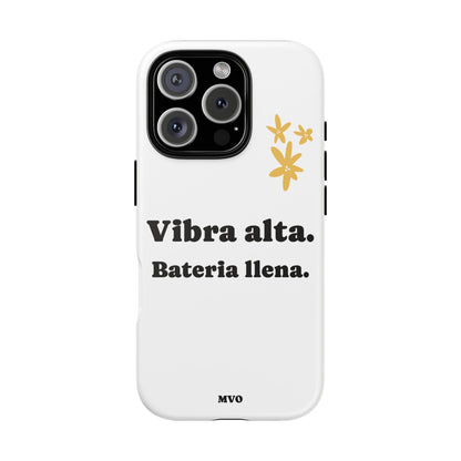 Vibra alta, Bateria llena | Phone Case