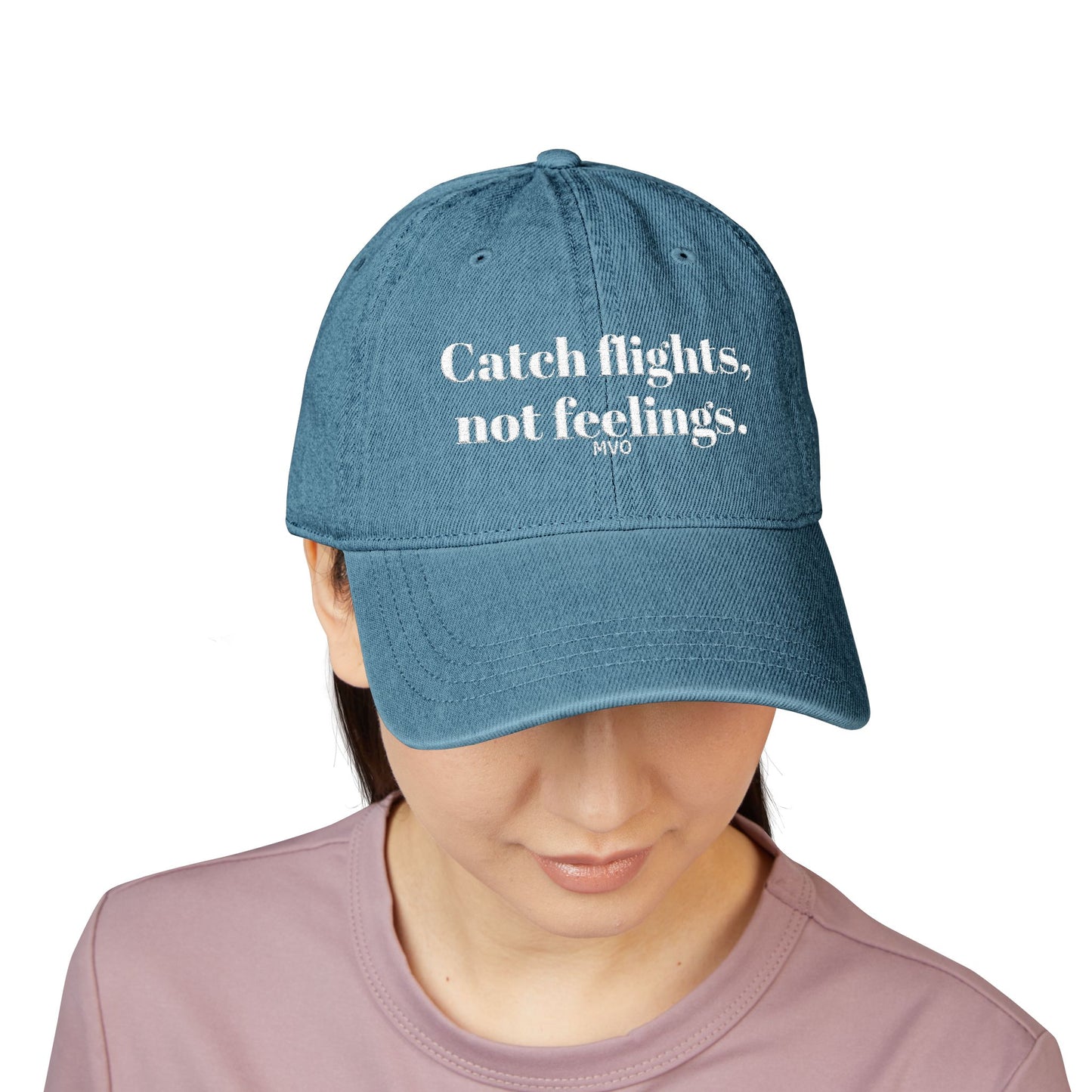 Catch flights, not feelings. | Denim Hat (Embroidery)