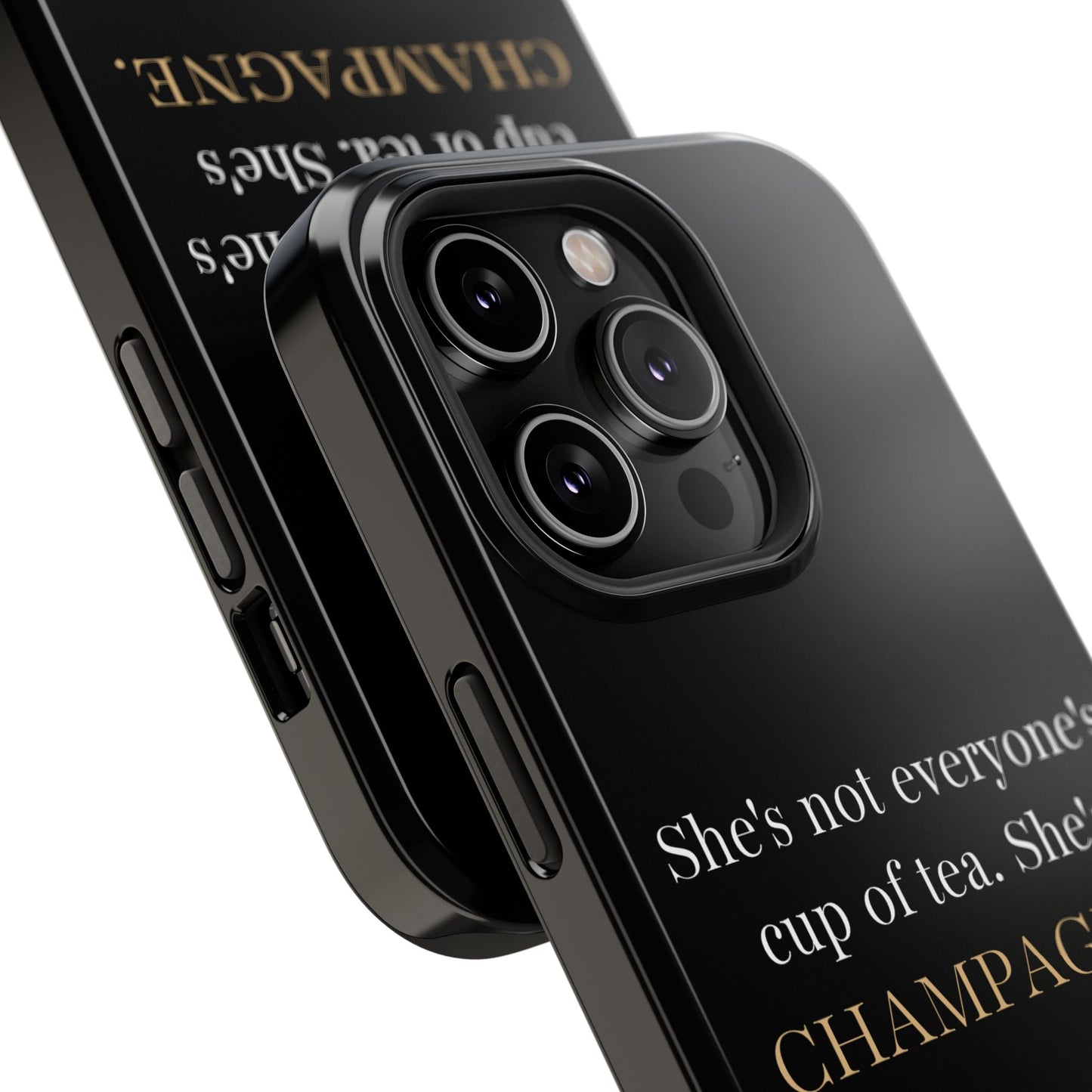 She's not everyone's cup of tea, she's champagne. | Impact-Resistant Phone Case